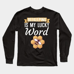 Beekeeping is my lucky word Long Sleeve T-Shirt